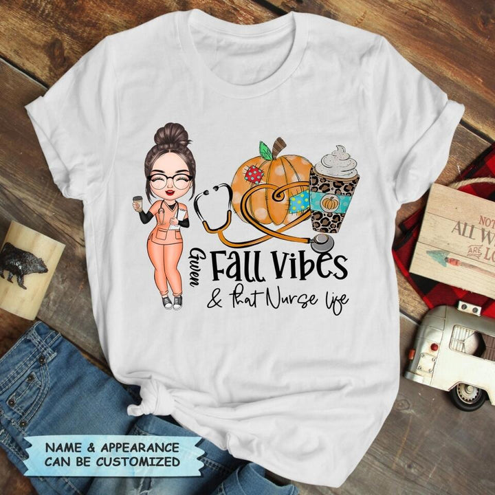 Personalized T-shirt - Gift For Nurse - Fall Vibes And That Nurse