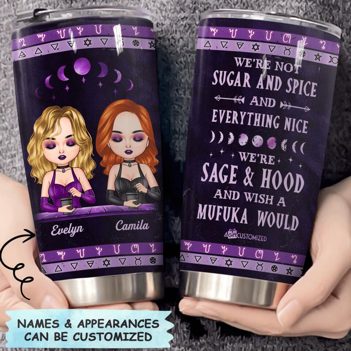 Personalized Tumbler - Gift For Friend - We're Not Sugar And Spice