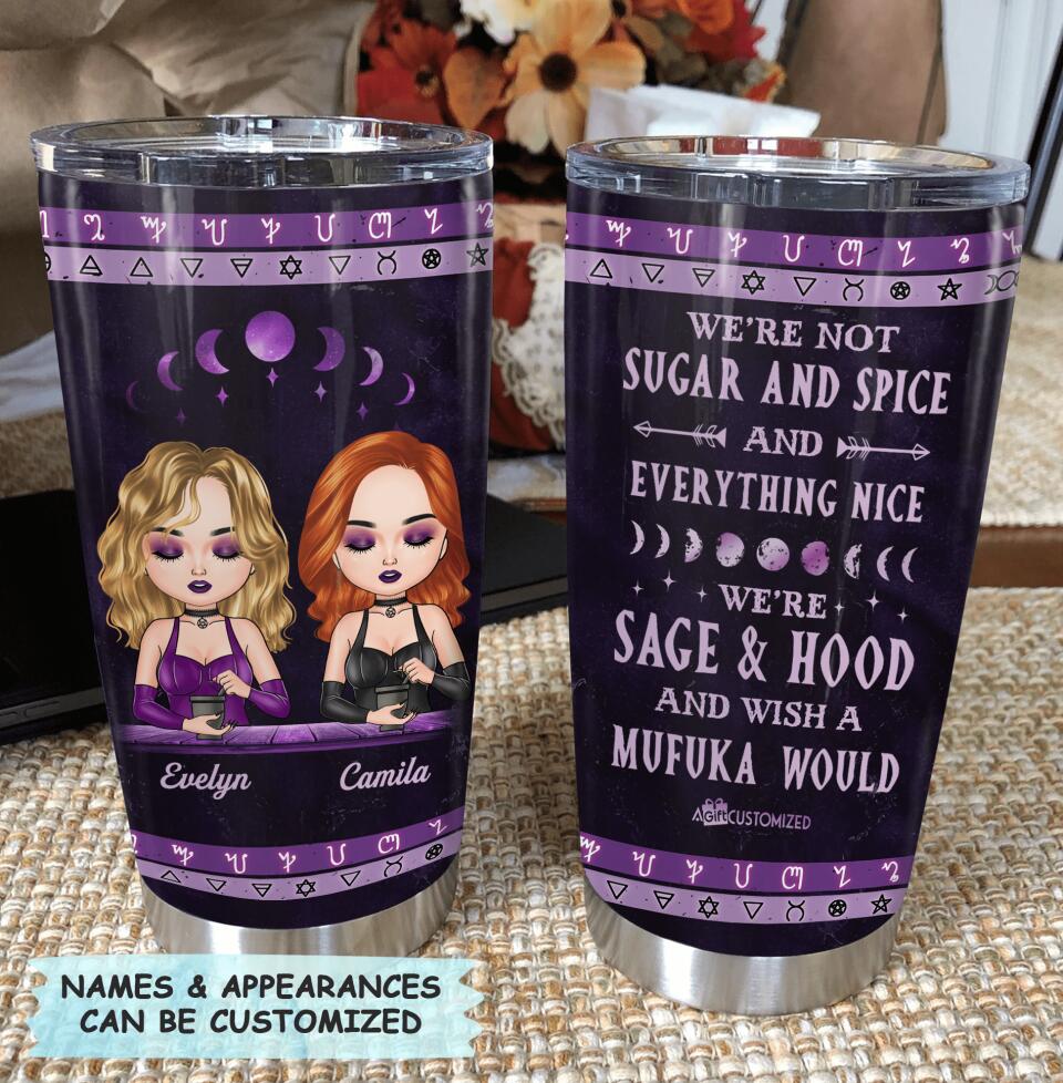Personalized Tumbler - Gift For Friend - We're Not Sugar And Spice