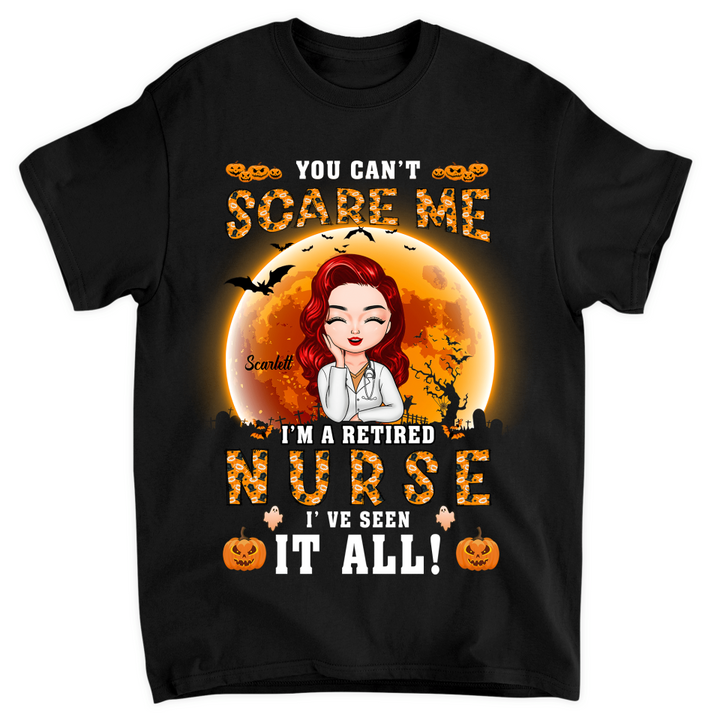 Personalized T-shirt - Gift For Nurse - You Can't Scare A Retired Nurse