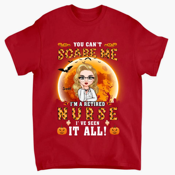 Personalized T-shirt - Gift For Nurse - You Can't Scare A Retired Nurse
