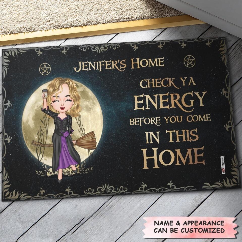 Personalized Doormat - Gift For Witch - Check Ya Energy Before You Come In This Home