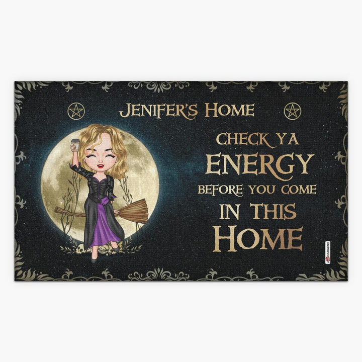 Personalized Doormat - Gift For Witch - Check Ya Energy Before You Come In This Home