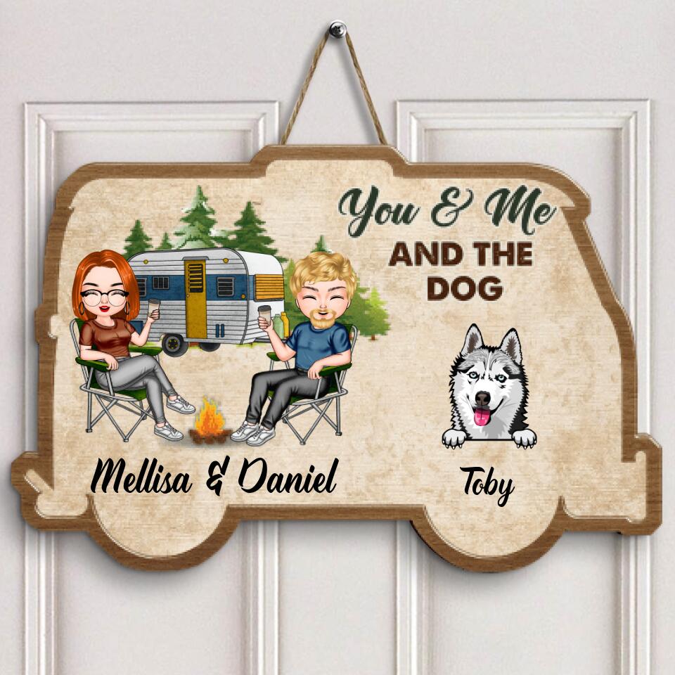 Personalized Door Sign - Gift For Camping Lover - You & Me And The Dogs