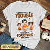 Personalized T-shirt - Gift For Grandma - We Are Trouble