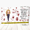 Personalized Tumbler - Gift For Halloween - They&#39;ll Never Find You