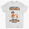 Personalized T-shirt - Gift For Grandma - We Are Trouble