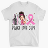 Personalized T-shirt - Gift For BC Fighter - Peace Love Cure