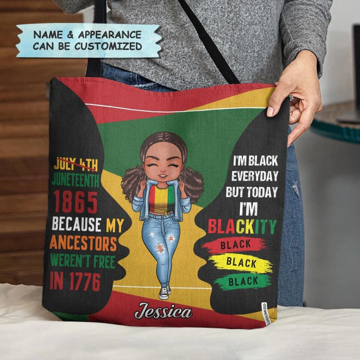 Personalized Tote Bag - Gift For Black Woman - Juneteenth 1865 Because My Ancestors Weren't Free In 1776