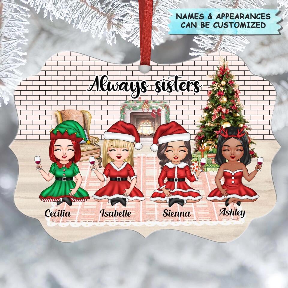 Personalized Aluminium Ornament - Gift For Friend - Always Sisters