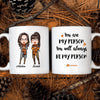Personalized White Mug - Gift For Friend - You Will Always Be My Person