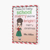 Personalized Greeting Card - Gift For Teacher - Thanks For Making School Merry And Me Bright