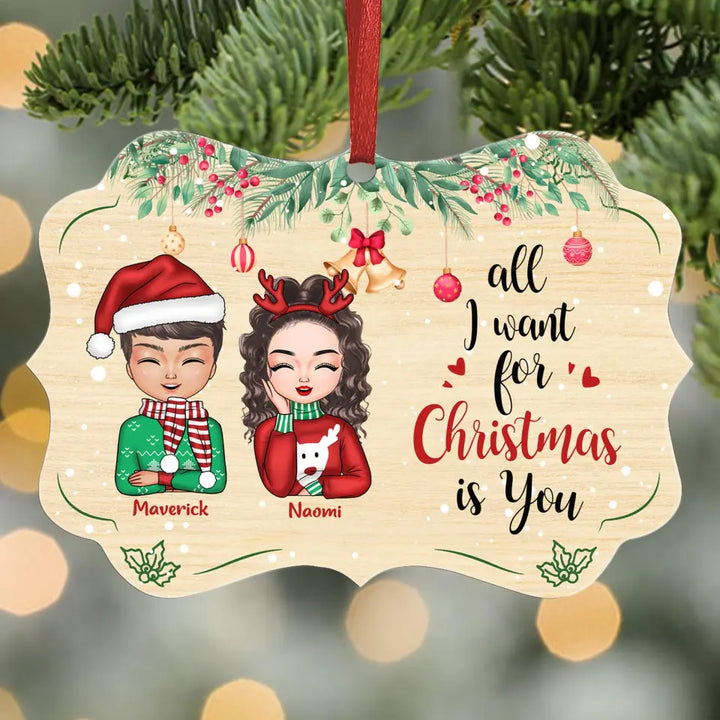 Personalized Aluminium Ornament - Gift For Couple - All I Want For Christmas Is You
