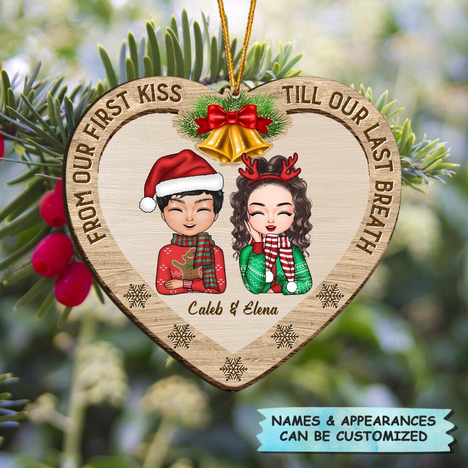 Personalized Wood Ornament - Gift For Couple - From Our First Kiss Till Our Last Breath