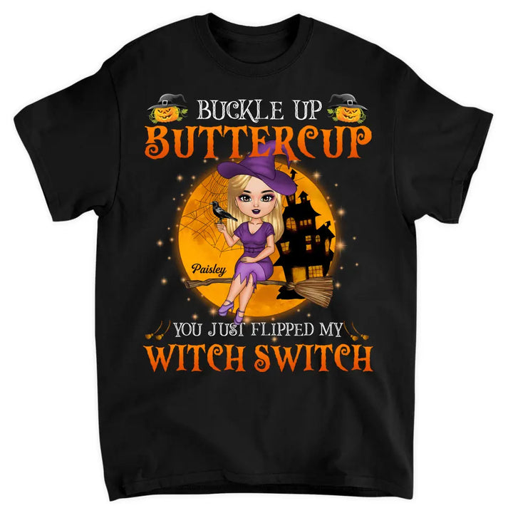 Personalized T-shirt - Gift For Witch - You Just Flipped Witch Switch