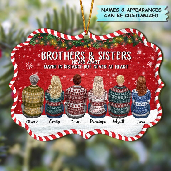 Personalized Wood Ornament - Gift For Family Member - Brothers & Sisters Never Apart