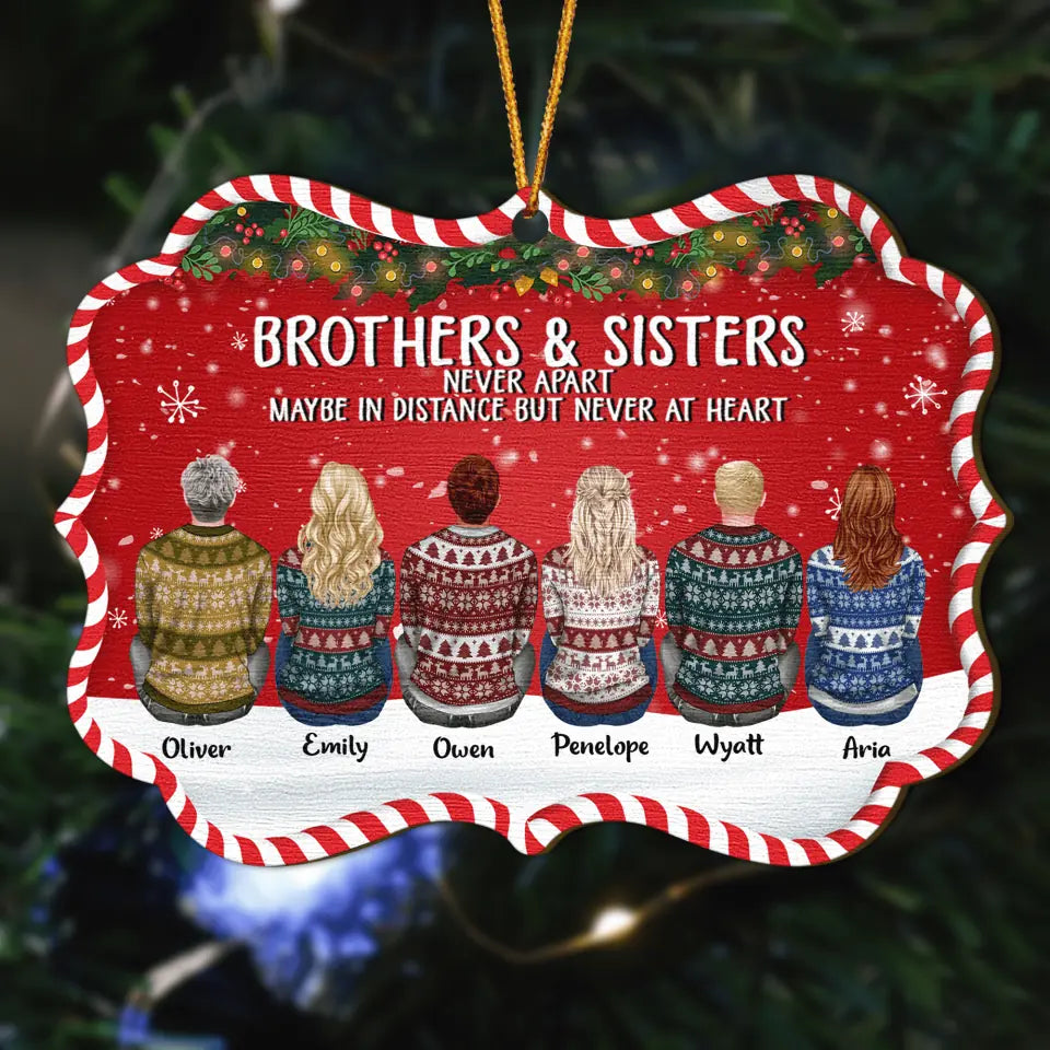Personalized Wood Ornament - Gift For Family Member - Brothers & Sisters Never Apart
