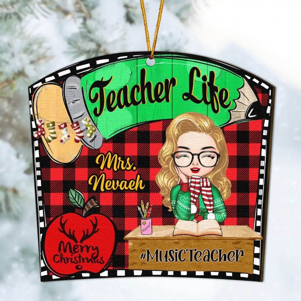Personalized Wood Ornament - Gift For Teacher - Teacher Life Christmas