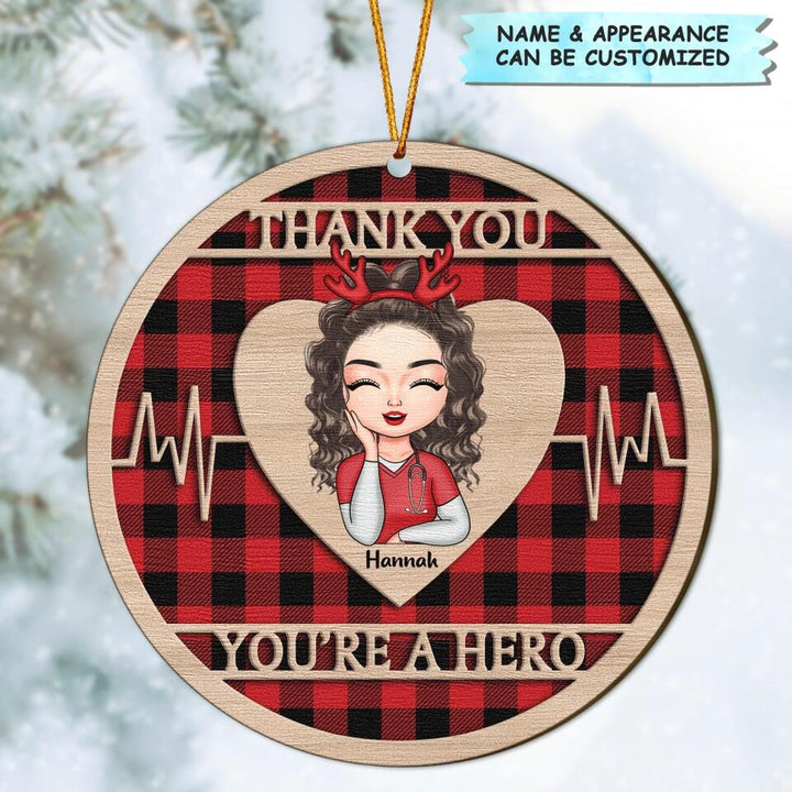 Personalized Wood Ornament - Gift For Nurse - You Are A Hero