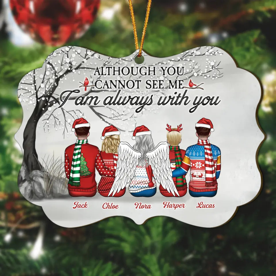 Although You Cannot See Me - Personalized Wood Ornament - Christmas Gift For Family Member