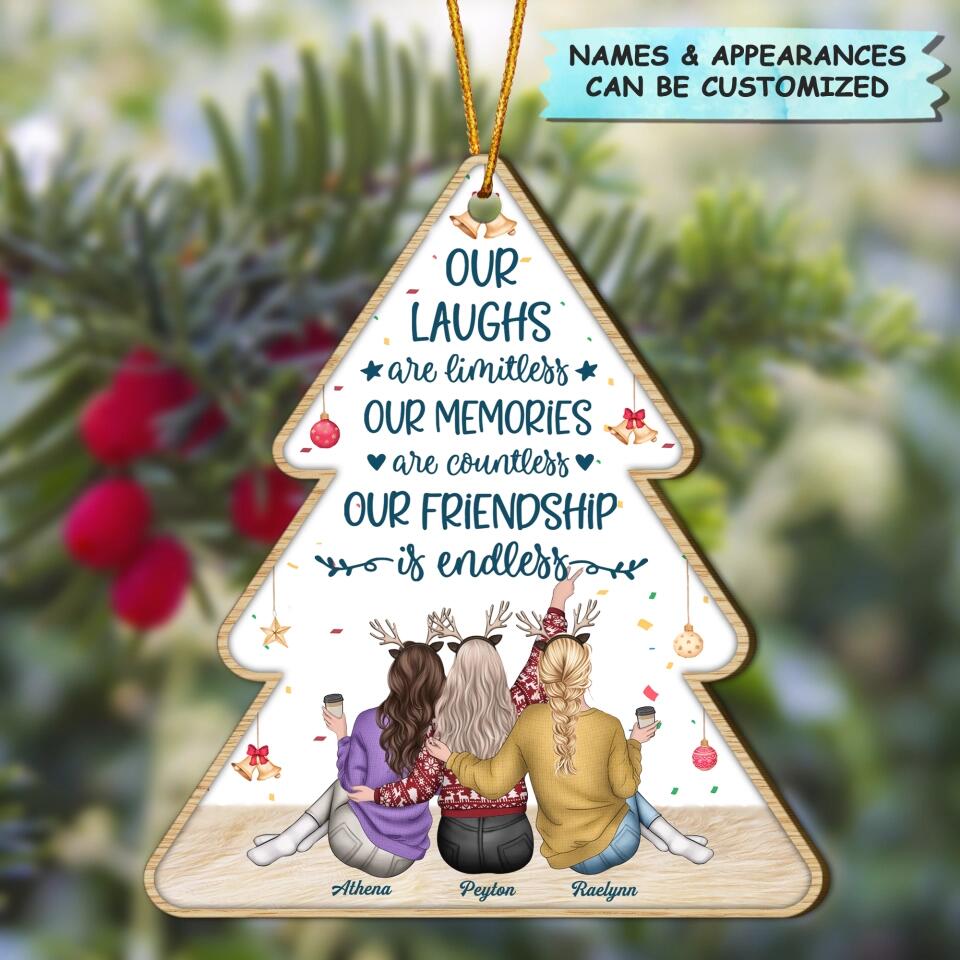Personalized Wood Ornament - Gift For Friend - Our Laughs Are Limitless Our Memories Are Countless