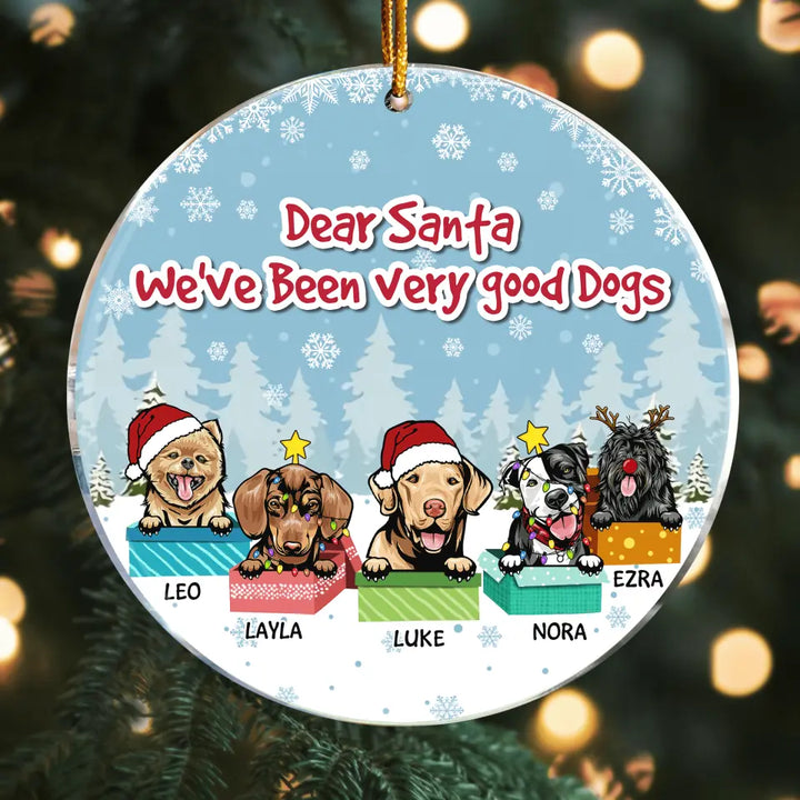 Personalized Mica Ornament - Gift For Dog Lover - Dear Santa We've Been Good Dogs This Year