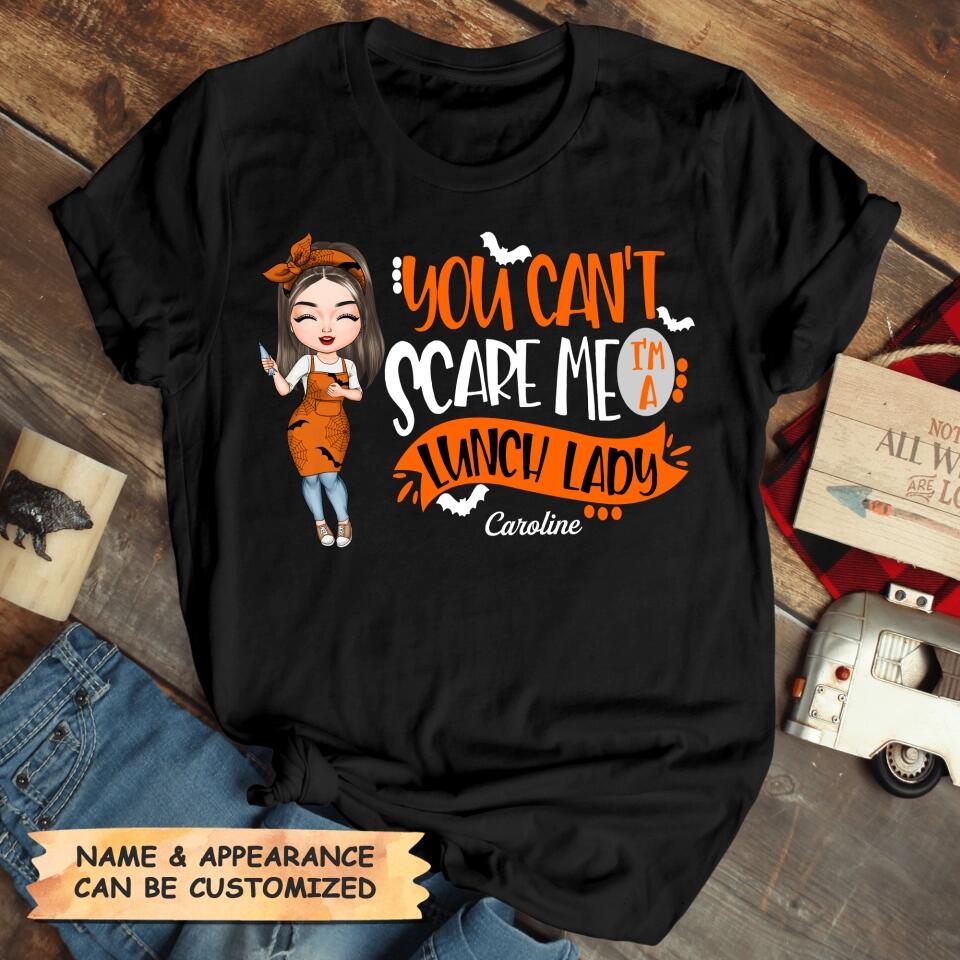 Personalized T-shirt - Gift For Lunch Lady - You Can't Scare Me I'm A Lunch Lady