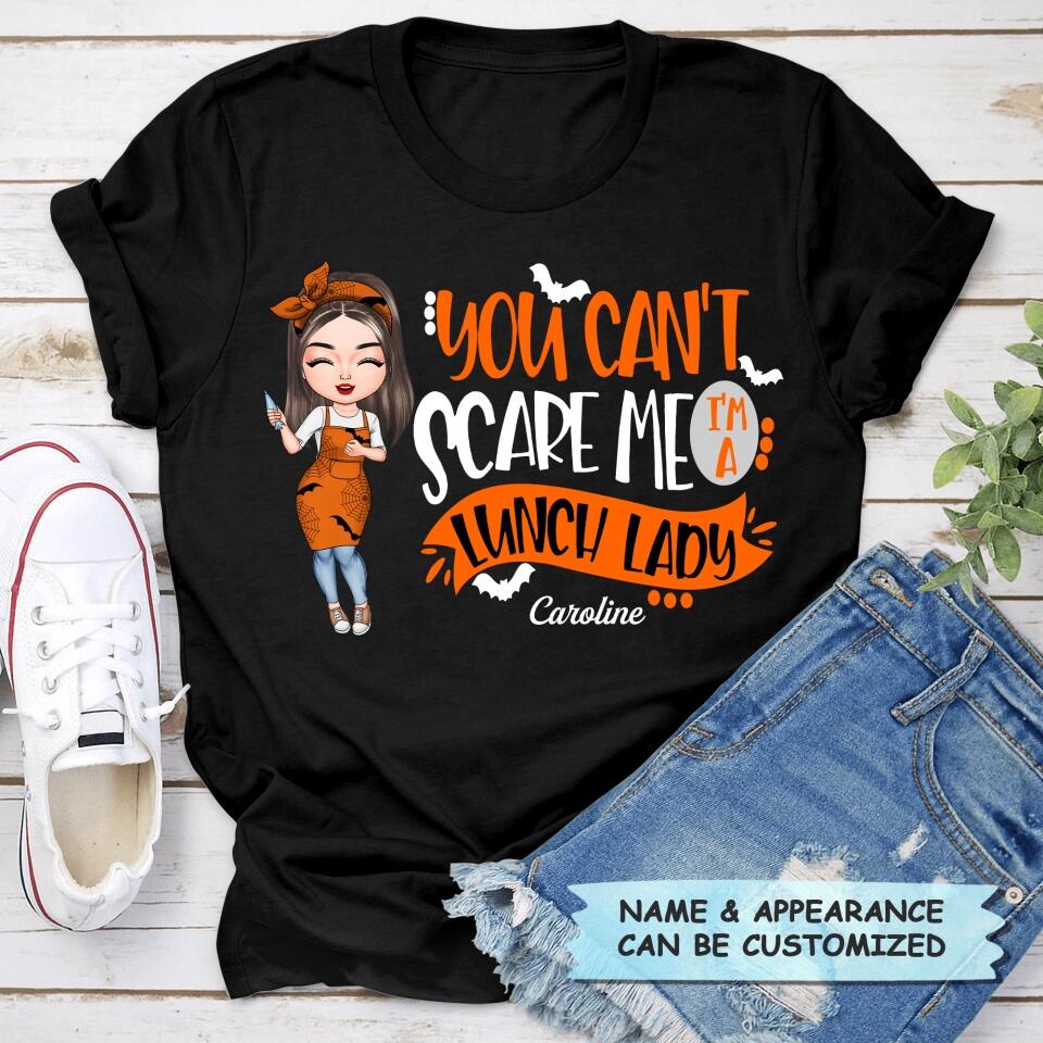 Personalized T-shirt - Gift For Lunch Lady - You Can't Scare Me I'm A Lunch Lady