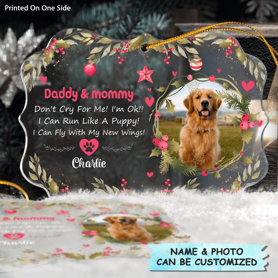 Personalized Photo Mica Ornament - Gift For Dog Lover - Mom Don't Cry For Me I'm Ok