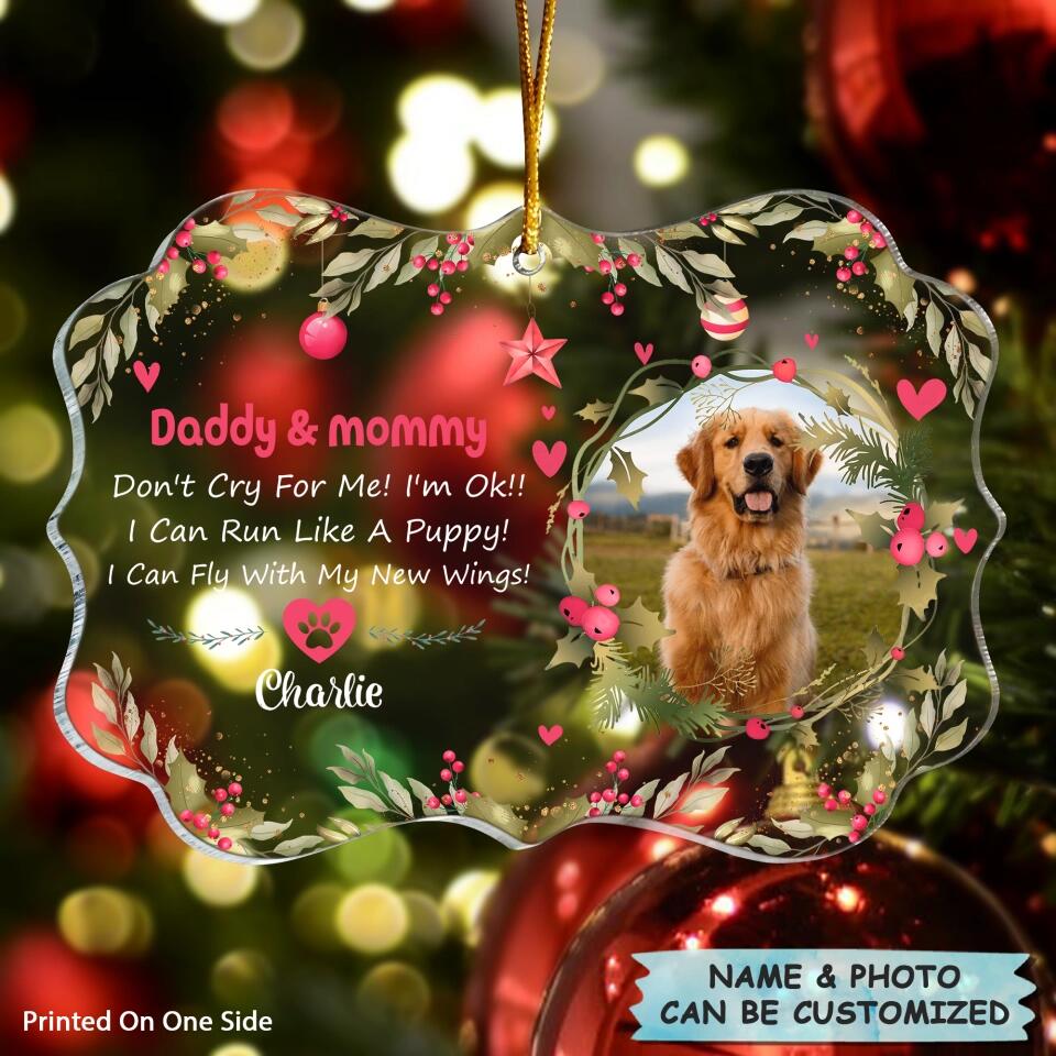 Personalized Photo Mica Ornament - Gift For Dog Lover - Mom Don't Cry For Me I'm Ok
