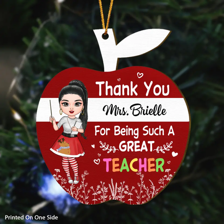 Personalized Wood Ornament - Gift For Teacher - Thank You For Being Such A Great Teacher