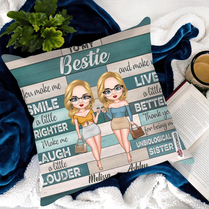 Personalized Pillow Case - Gift For Friend - You Make Me Smile A Little Brighter Make Me Laugh A Little Louder