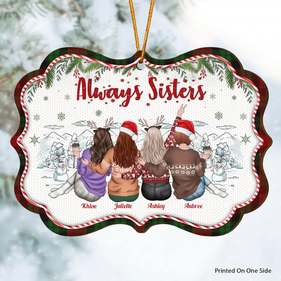 Personalized Wood Ornament - Gift For Sister - Always Sisters