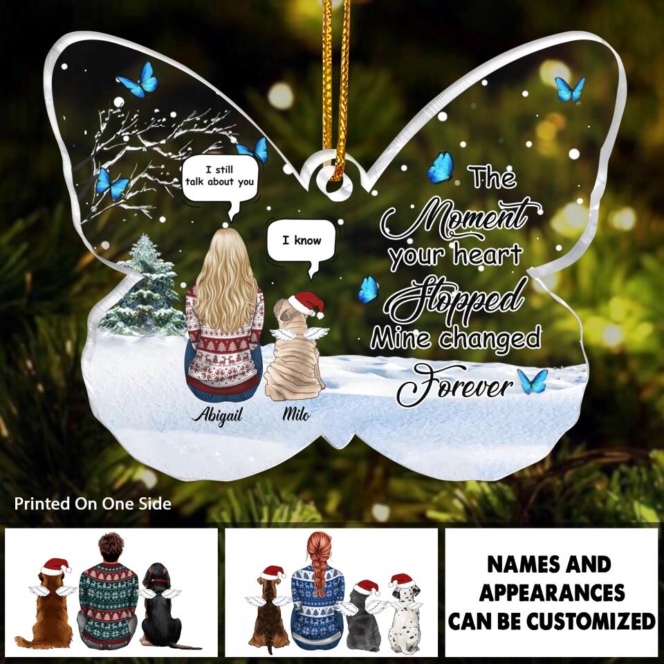 Personalized Mica Ornament - Gift For Pet Lover - The Moment Your Heart Stopped Mine Changed Forever
