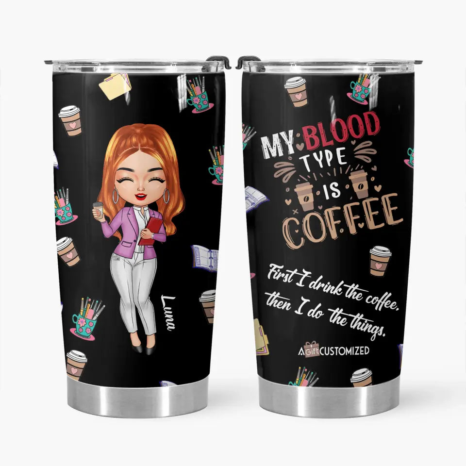 Personalized Tumbler - Gift For Probation Officer - First I Drink Coffee Then I Do The Things