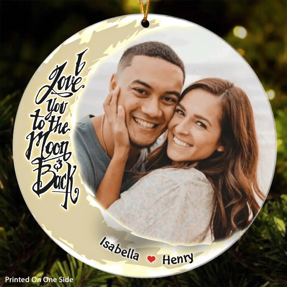 Personalized Photo Mica Ornament - Gift For Couple - I Love You To The Moon And Back