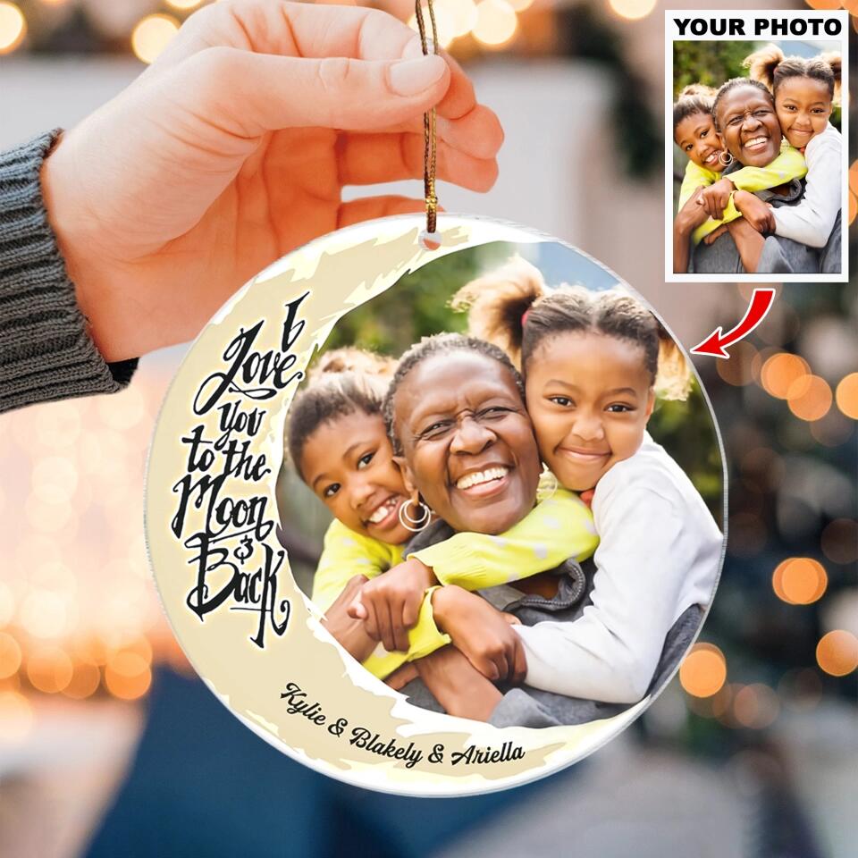 Personalized Photo Mica Ornament - Gift For Grandma - I Love You To The Moon And Back