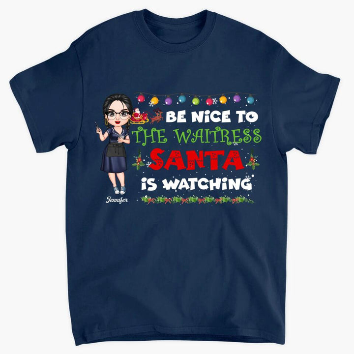 Personalized T-shirt - Gift For Waitress - Be Nice To The Waitress ARND018