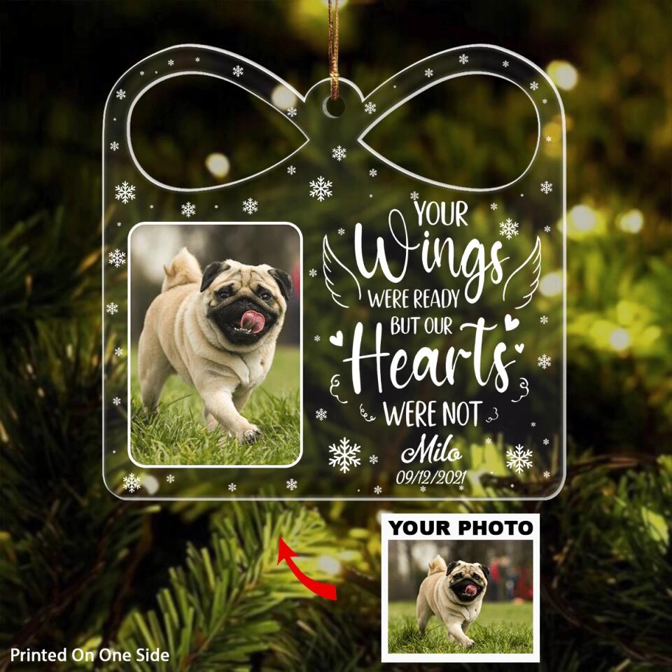 Personalized Photo Mica Ornament - Gift For Dog Lover - Your Wings Were Ready But Our Hearts Were Not ARND005