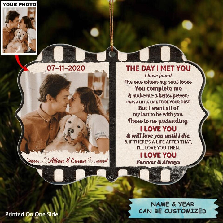 Personalized Photo Mica Ornament - Gift For Couple - The Day I Meet You I Have Realized I Love You ARND037