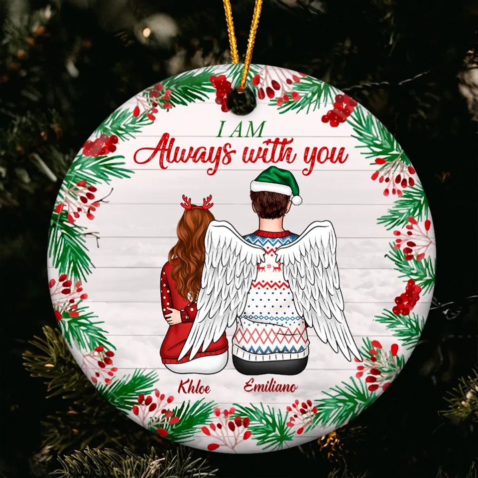 Personalized Ceramic Ornament - Gift For Couple - I Am Always With You ARND037