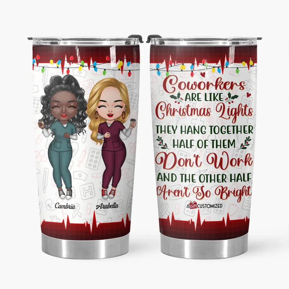 Personalized Tumbler - Gift For Nurse Colleague - Coworkers Are Like Christmas Lights ARND0014