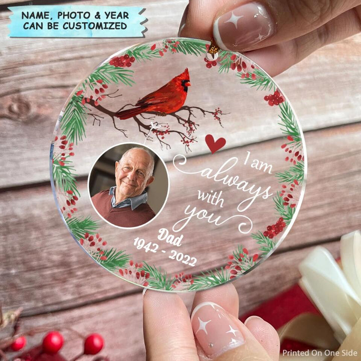 I Am Always With You - Personalized Mica Ornament - Christmas Gift For Family Member