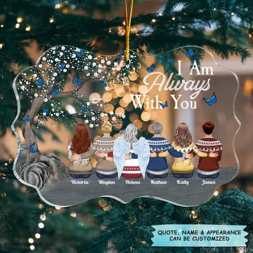 I Am Always With You - Personalized Mica Ornament - Gift For Family Member
