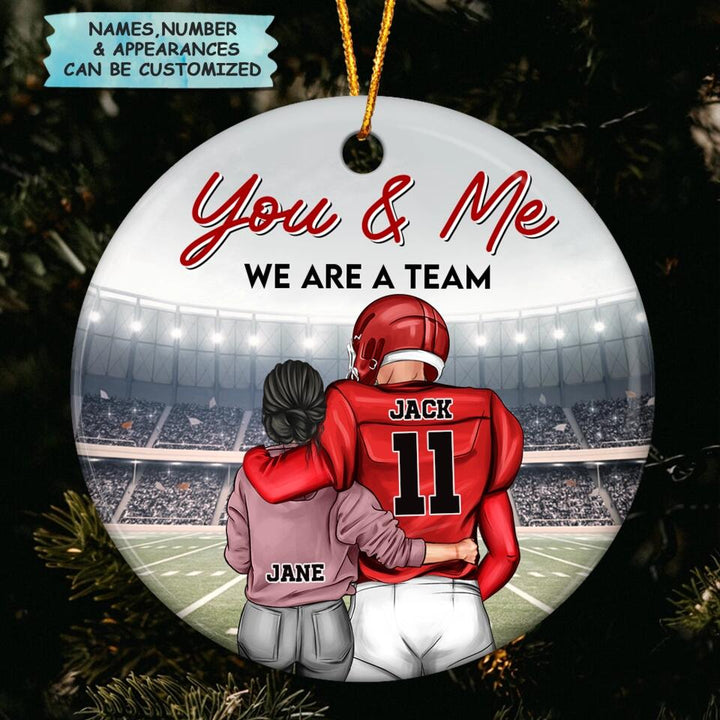 Personalized Ceramic Ornament - Gift For Couple - You And Me We Are A Team
