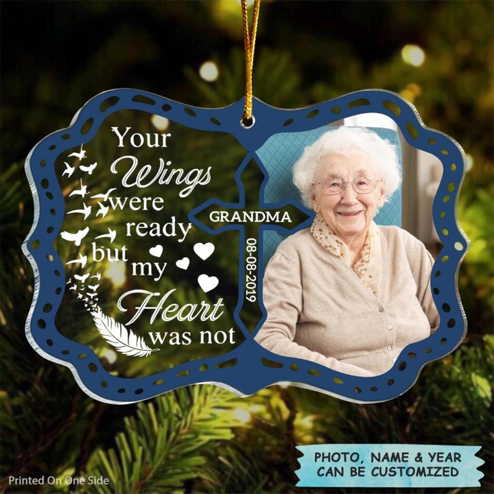 Your Wings Were Ready But My Heart Was Not - Personalized Photo Mica Ornament - Christmas Gift For Family