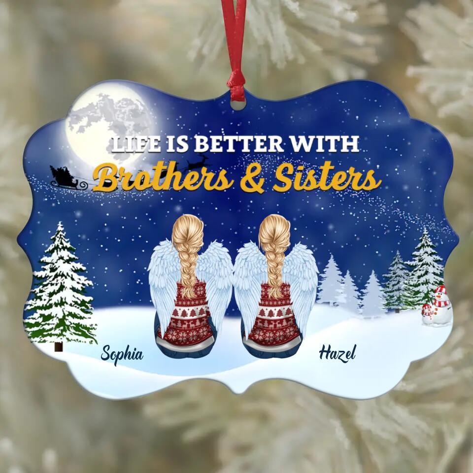 Personalized Aluminium Ornament - Gift For Family - Life Is Better With Brothers And Sisters ARND037