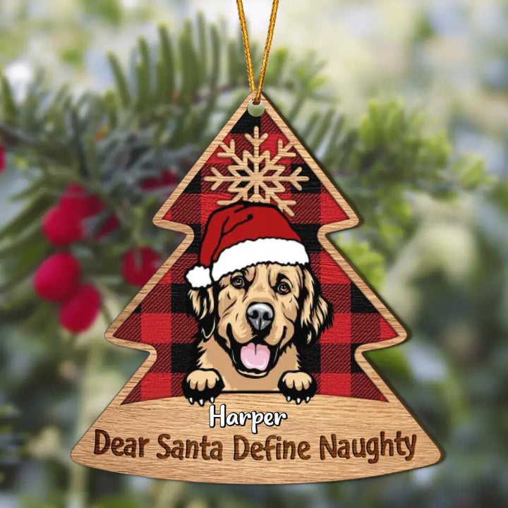 Personalized Wood Ornament - Gift For Dog Lover - Dear Santa Define Naughty