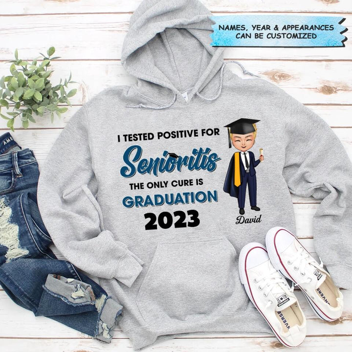 Personalized T-shirt - Gift For Graduate - I Tested Positive For Seniorities ARND037