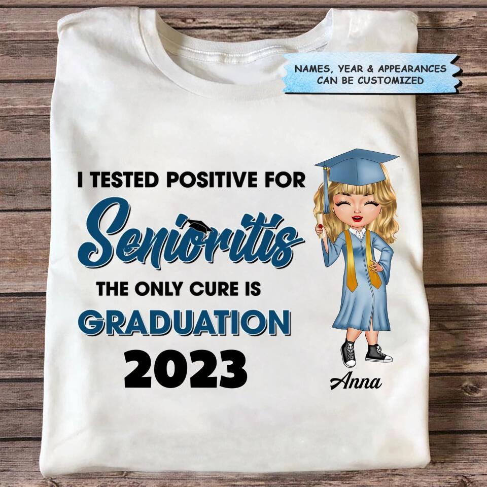 Personalized T-shirt - Gift For Graduate - I Tested Positive For Seniorities ARND037